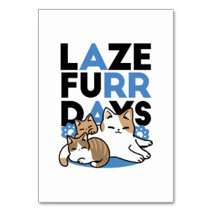 Tarjeta De Mesa Laze Furr Days - Diseño de gatos perezosos
