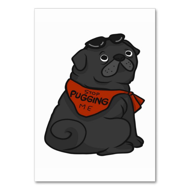 Tarjeta De Mesa Perro Pug Dejar De Tirarme (Anverso)