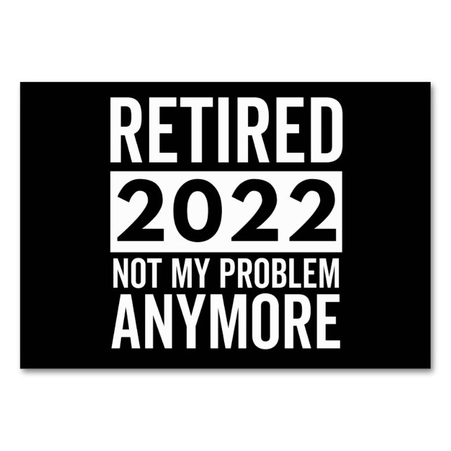 Tarjeta De Mesa Retired 2022 Not My Problem Anymore (Anverso)
