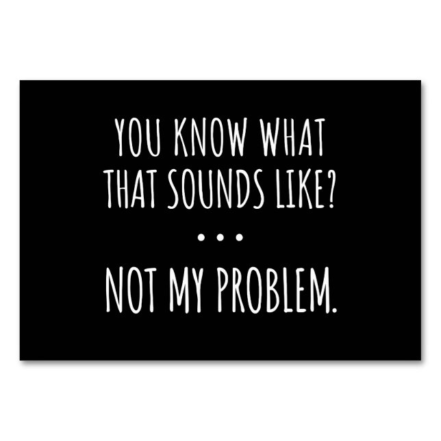 Tarjeta De Mesa Sabes Cómo Suena Eso No Como Mi Problema (Anverso)