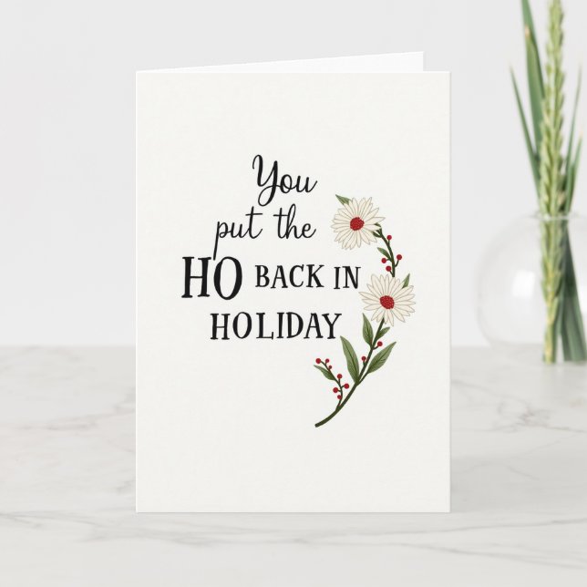 Tarjeta de Navidad You Put The Ho (Anverso)