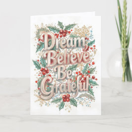 Tarjeta de navidades - Dream, Believe, Be Grreatl