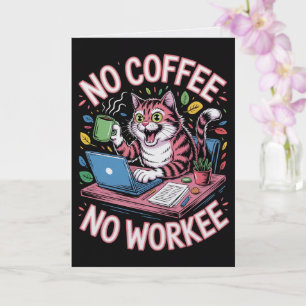 Tarjeta de No Café No Trabajo  Gracioso Café para 
