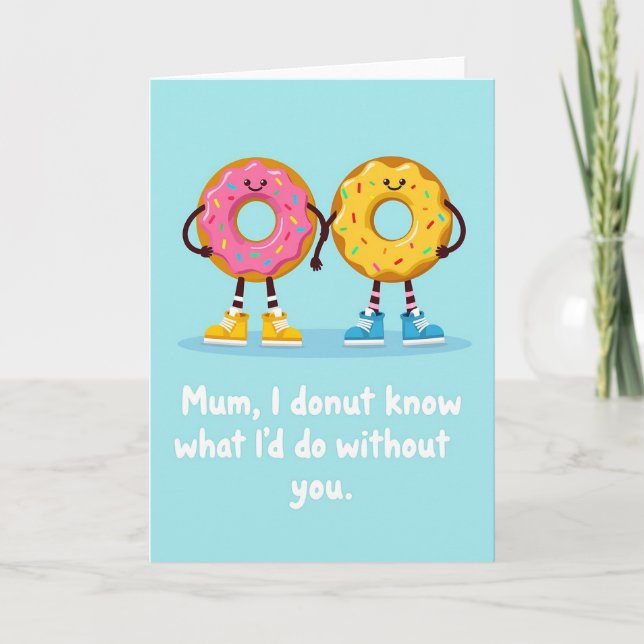 Tarjeta de No Sé Qué Haría Sin Ti Mamá Donut (Anverso)