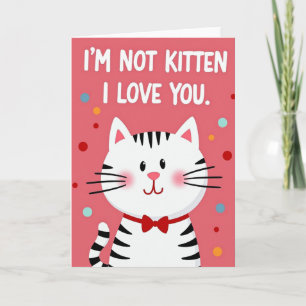 Tarjeta de No soy gatito Te Quiero