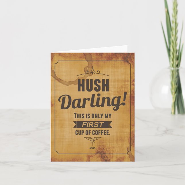Tarjeta de nota cafeinada Hush Darling (Anverso)