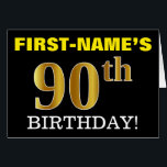Tarjeta de oro negro, imitation, "90th BIRTHDAY"<br><div class="desc">Este diseño de tarjetas de felicitación de cumpleaños incluye un mensaje como "¡NOVENTA NOVENA DE NOMBRE PRIMERO!", con el "90" con una apariencia de color falsa/imitación de oro. El nombre del destinatario en la parte delantera puede ser personalizado y el fondo delantero es negro de color. También incluye un mensaje...</div>