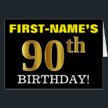 Tarjeta de oro negro, imitation, "90th BIRTHDAY"<br><div class="desc">Este diseño de tarjetas de felicitación de cumpleaños incluye un mensaje como "¡NOVENTA NOVENA DE NOMBRE PRIMERO!", con el "90" con una apariencia de color falsa/imitación de oro. El nombre del destinatario en la parte delantera puede ser personalizado y el fondo delantero es negro de color. También incluye un mensaje...</div>