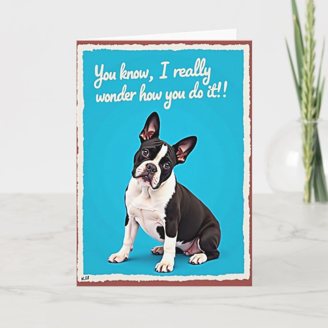 Tarjeta de perro 'Me pregunto cómo lo haces' (Anverso)