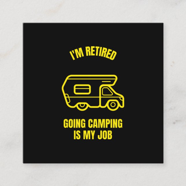 Tarjeta De Presentación Retired and going camping is my job funny camping (Anverso)
