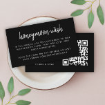 Tarjeta De Recepción Honeymoon Wish | Registro de Boda de código QR Neg<br><div class="desc">Tarjeta sencilla y elegante para el recinto de fondos de luna de miel boda en un moderno estilo de diseño minimalista con una elegante tipografía de escritura natural en blanco y negro clásico, con un tipo de letra informal de escritura a mano. El texto se puede personalizar fácilmente con tus...</div>