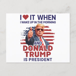 Tarjeta De Recepción Me Encanta Cuando Me Despierto Y Trump Es El Presi