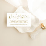 Tarjeta De Recepción Nuestro sitio Web Modern Gold Heart Script Boda<br><div class="desc">El guión moderno y mínimo de caligrafía "Nuestro sitio web" con diseño de tarjeta con acento cardíaco lindo incluye una invitación para que los huéspedes visiten su sitio web boda para más información y para RSVP en línea. La redacción puede ser completamente personalizada y el texto oro antiguo y el...</div>
