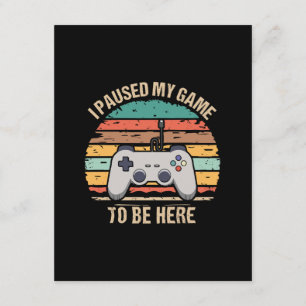Tarjeta De Recepción Pausé mi juego para estar aquí