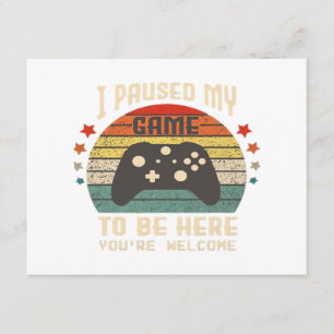 Tarjeta De Recepción Pausé mi juego para estar aquí Jugador Juegos Retr
