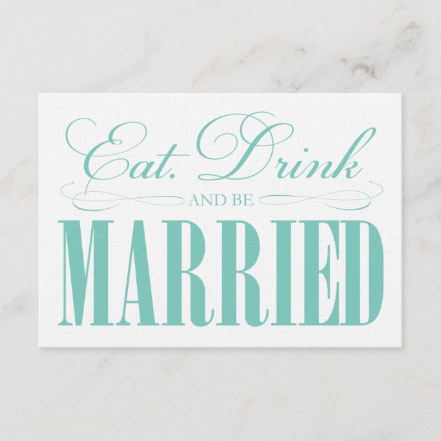 Tarjeta De Recepción Teal Eat, Drink & Be Married | Incluido (Anverso)