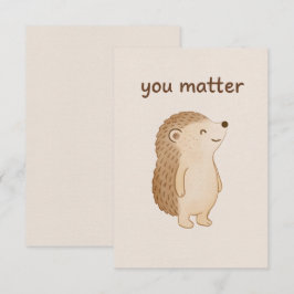 Tarjeta De Recepción You Matter Hedgehog Mini Encouragement Card
