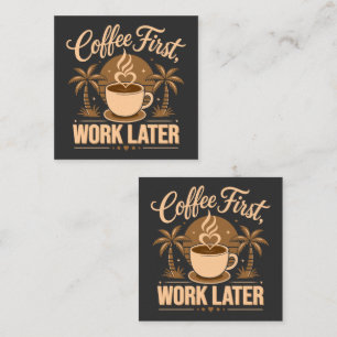 Tarjeta De Recomendación Café Primero, Trabajo Después. Impulsado por Caffe