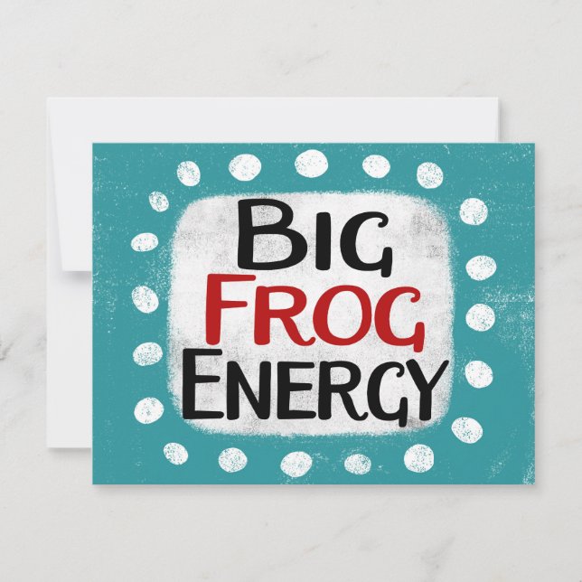 Tarjeta de saludo Big Frog Energy (Anverso)