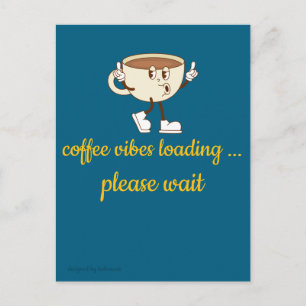 Tarjeta de Saludo Vibraciones de Café Cargando – P