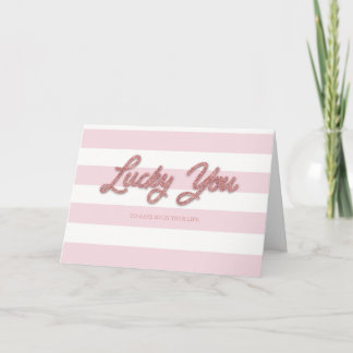 Tarjeta de San Valentín Afortunado Tú