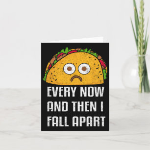 Tarjeta De Vez En Cuando Me Desmoroné Del Taco Divertido M