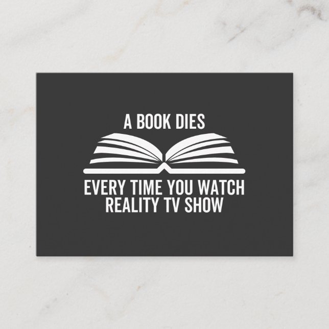 Tarjeta De Visita A Book Dies Every Time You Watch Reality Tv show (Anverso)