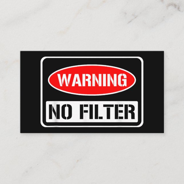 Tarjeta De Visita Aviso No Filtro Gracioso Sarcástico Pun Peligro Ca (Anverso)