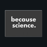 Tarjeta De Visita Because Science<br><div class="desc">Because Science</div>