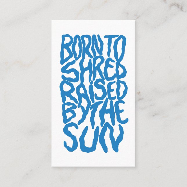 Tarjeta De Visita Born to shred, raised by the sun (Anverso)