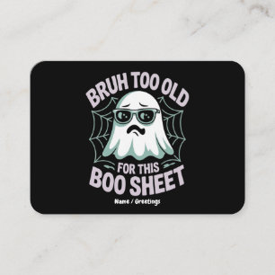 Tarjeta De Visita Bruh Demasiado Viejo para Esta Hoja de Boo Diverti
