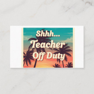 Tarjeta De Visita Cita divertida de vacaciones de profesores - "Shhh