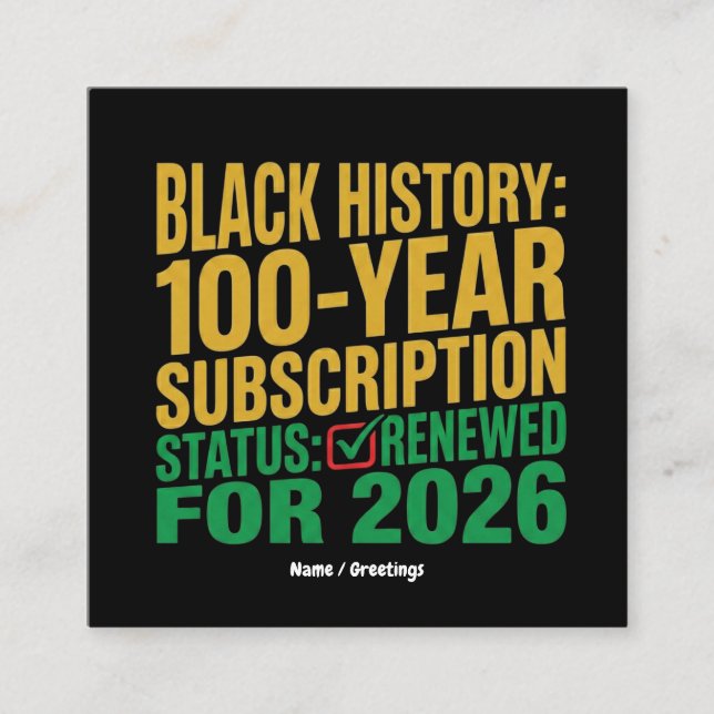 Tarjeta De Visita Cuadrada 100-Year Black History Subscription Status Renewed (Anverso)