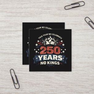 Tarjeta De Visita Cuadrada 250 Años Sin Reyes Patrióticos