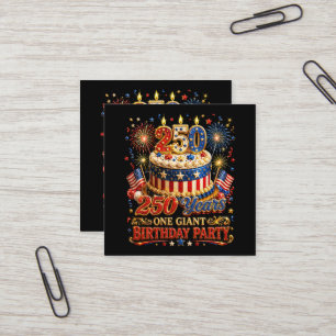 Tarjeta De Visita Cuadrada 250 años Un Cumpleaños Gigante 250 Aniversario EE.
