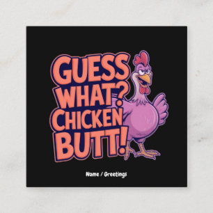Tarjeta De Visita Cuadrada ¿Adivina qué? ¡Culo de pollo! Diseño divertido 