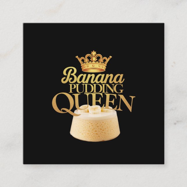 Tarjeta De Visita Cuadrada Banana Pudding Queen Ultimate diseño para postre (Anverso)
