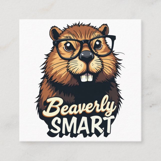 Tarjeta De Visita Cuadrada Beaverly Smart - Gráfica divertida de castores con (Anverso)