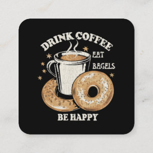 Tarjeta De Visita Cuadrada Bebe café Come Bagels Be Happy