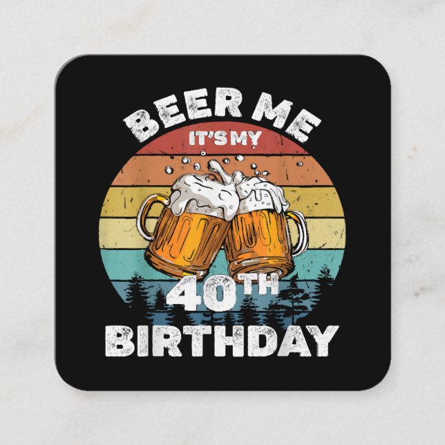 Tarjeta De Visita Cuadrada Beer Me es mi cumpleaños número 40 (Anverso)