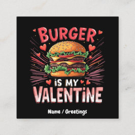 Tarjeta De Visita Cuadrada Burger es mi homenaje de San Valentín