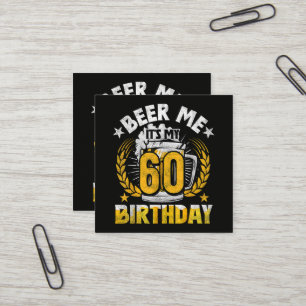 Tarjeta De Visita Cuadrada Cerveza para mí, es mi cumpleaños 60 divertido
