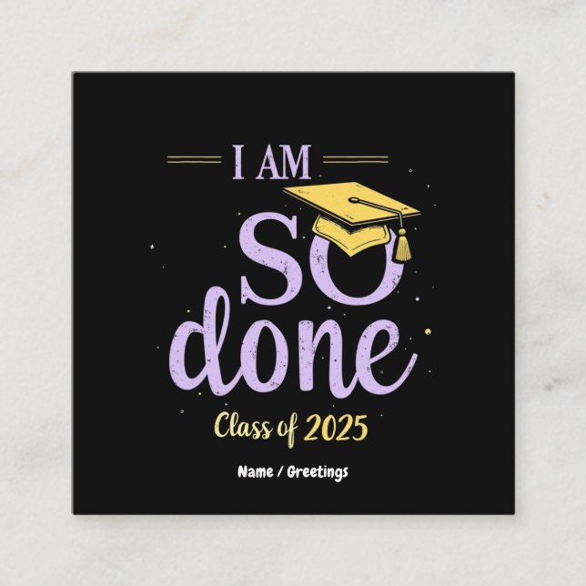 Tarjeta De Visita Cuadrada Clase divertida de 2025, estoy tan graduado (Anverso)