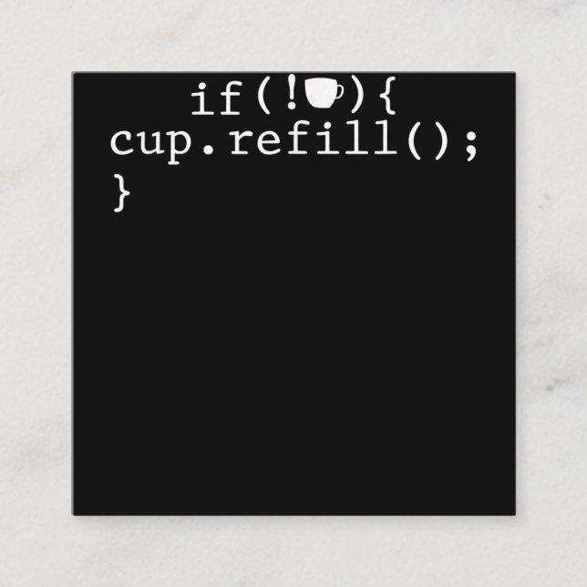 Tarjeta De Visita Cuadrada Coffee Refill Smart Coding Software Engineer (Anverso)