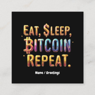 Tarjeta De Visita Cuadrada Comer, Dormir, Bitcoin, Repetir Una Criptomoneda