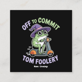 Tarjeta De Visita Cuadrada Cometer a Tom Foolery Frog Meme gracioso