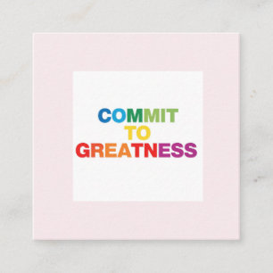 Tarjeta De Visita Cuadrada Comprometerse con la grandeza. Diseño de camisetas