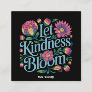 Tarjeta De Visita Cuadrada Deja que la amabilidad florezca Sé amable Las flor