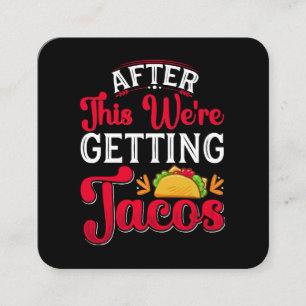 Tarjeta De Visita Cuadrada Después de esto nos vamos a comer tacos