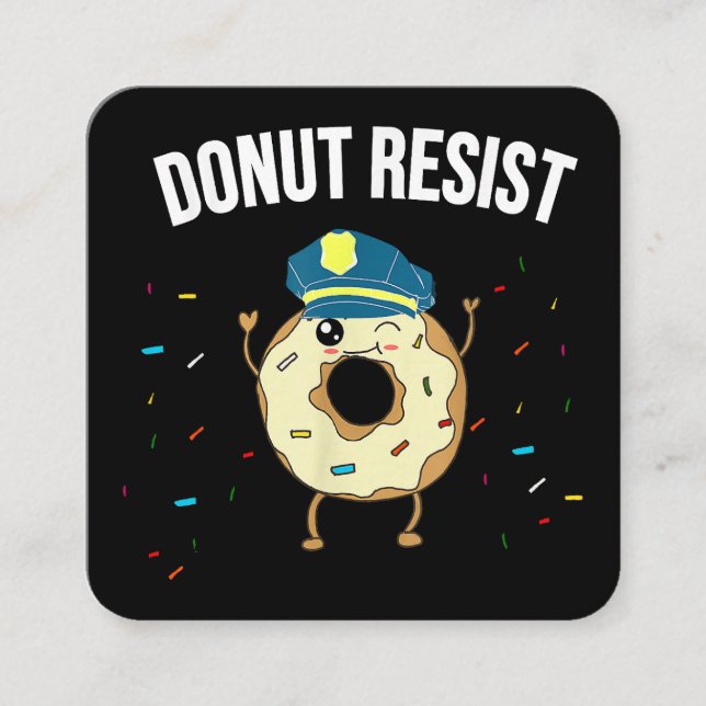Tarjeta De Visita Cuadrada Donut Resist Meme Funny Police Officer Apoya El (Anverso)